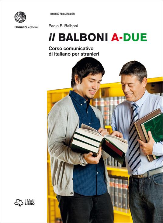 Il Balboni. Corso comunicativo di italiano per stranieri. Livello A2 - Paolo E. Balboni - copertina