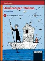  Strumenti per l'italiano. Vol. B: Le abilità linguistiche e i testi. Per le Scuole superiori. Con espansione online