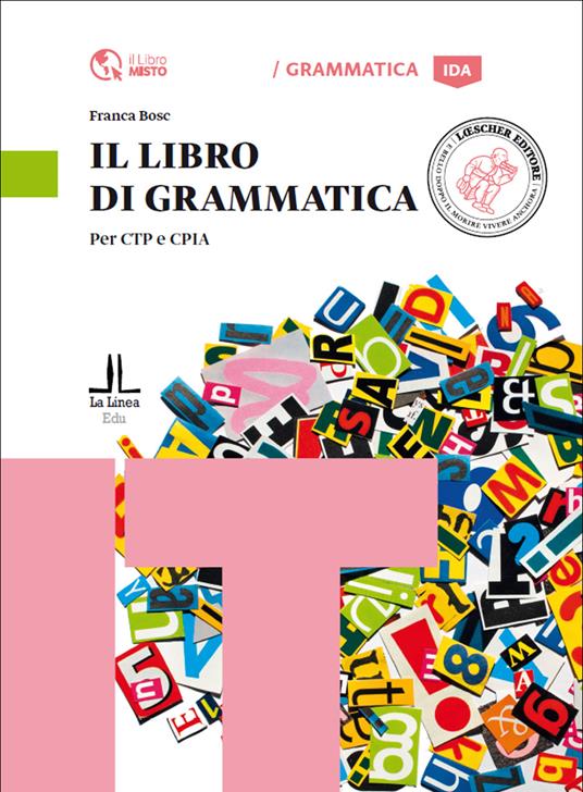 Il libro di grammatica. Per CTP e CPIA - Franca Bosc - copertina