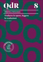 Tradurre le opere, leggere le traduzioni