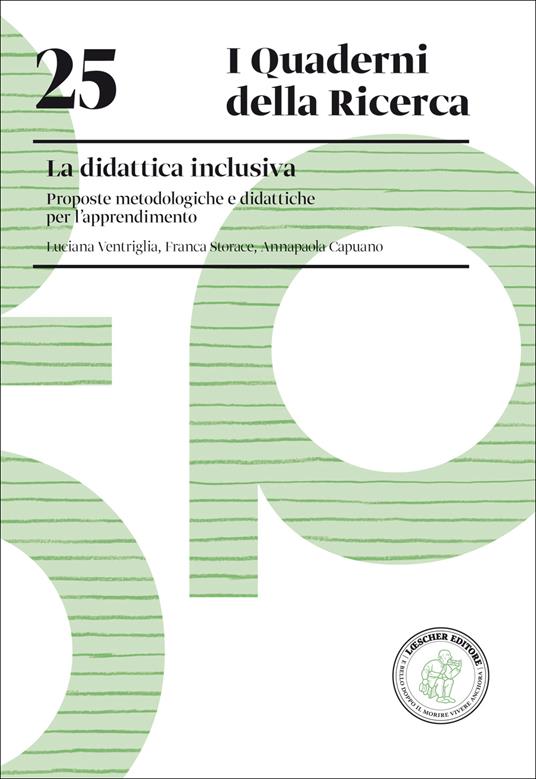 La didattica inclusiva. Proposte metodologiche e didattiche per l'apprendimento - Luciana Ventriglia,Franca Storace,Annapaola Capuano - copertina