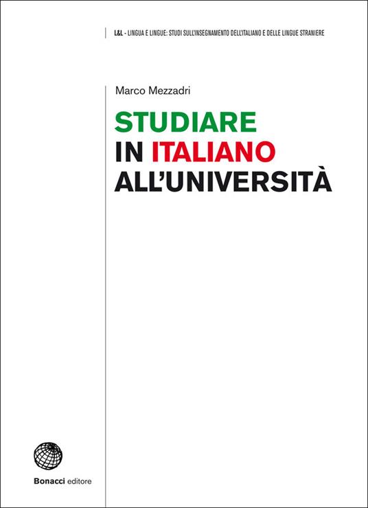 Studiare in italiano all'università. Prospettive e strumenti - Marco Mezzadri - copertina
