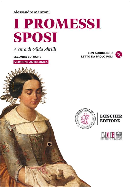  I promessi sposi. Antologia. Con ebook. Con espansione online