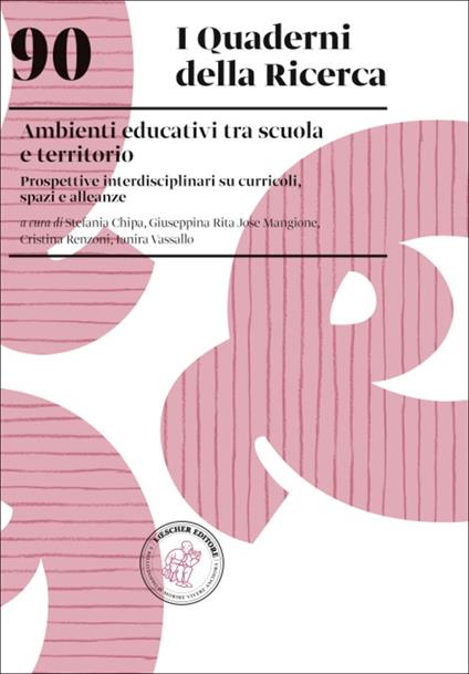 Ambienti educativi tra scuola e territorio. Prospettive interdisciplinari su curricoli, spazi e alleanze - copertina