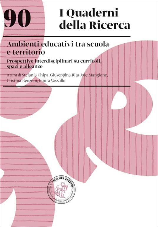 Ambienti educativi tra scuola e territorio. Prospettive interdisciplinari su curricoli, spazi e alleanze - copertina