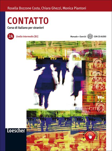 Contatto. Vol. 2A. Con CD Audio - Rosella Bozzone Costa,Chiara Ghezzi,Monica Piantoni - copertina