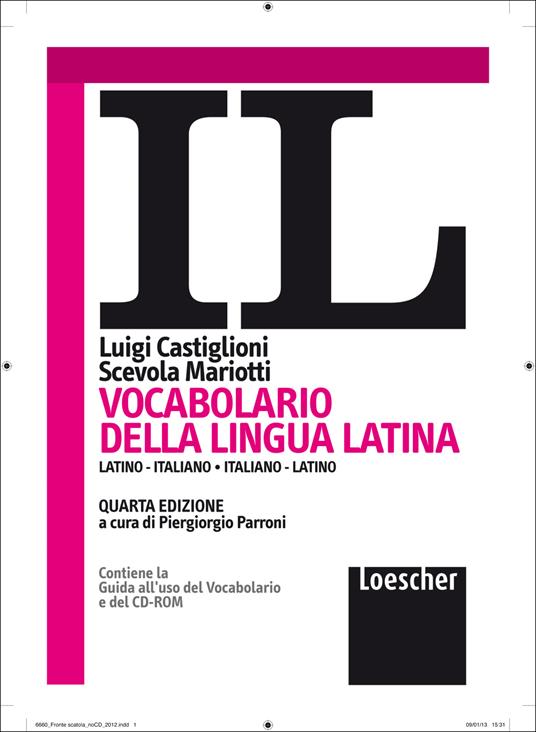 Il vocabolario della lingua latina. Latino-italiano, italiano-latino. Con CD-ROM - Luigi Castiglioni,Scevola Mariotti - copertina