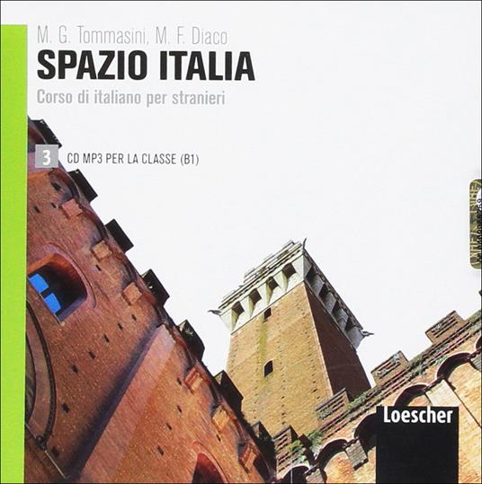 Spazio Italia. Corso di italiano per stranieri. Vol. 3 - Maria Gloria Tommasini,Flavia Mimma Diaco - copertina