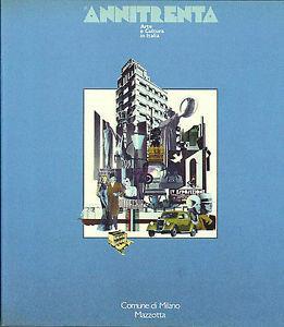Anni trenta. Arte e cultura in Italia. Catalogo della mostra (Milano, 1982). Ediz. illustrata - copertina