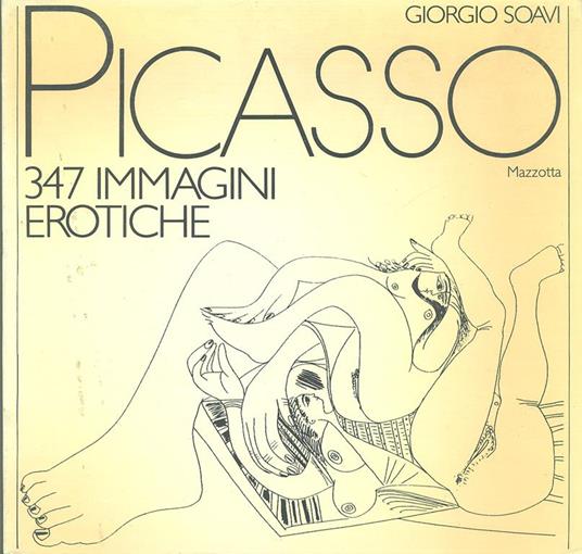Pablo Picasso. 347 immagini erotiche - Pablo Picasso - copertina