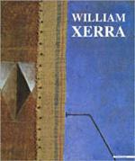 William Xerra. La soglia del visibile. Catalogo della mostra (Milano, 1995). Ediz. italiana e inglese