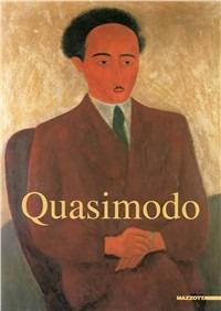 Quasimodo. Catalogo della mostra (Milano, 1 dicembre 1999-30 gennaio 2000). Ediz. illustrata - copertina