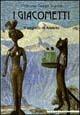 I Giacometti. Il segreto di Alberto. Ediz. illustrata - Cristina Cappa Legora - copertina