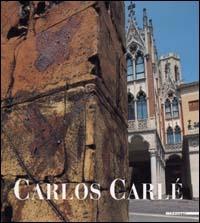 Carlos Carlè. Presenze lontane. Catalogo della mostra (Padova, 2000). Ediz. illustrata - copertina