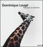 Dominique Laugé. Paysages et bestiaire. Catalogo della mostra (Milano-Napoli-Genova, 2002). Ediz. francese e italiana