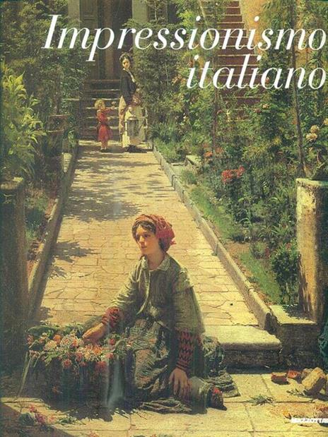 Impressionismo italiano. Ediz. illustrata - 2