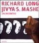 Richard Long. Jivya Soma Mashe. Un incontro. Ediz. illustrata - Hervé Perdriolle,Jean-Hubert Martin - copertina