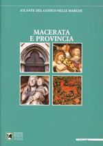 Atlante del gotico nelle Marche. Macerata e provincia. Ediz. illustrata