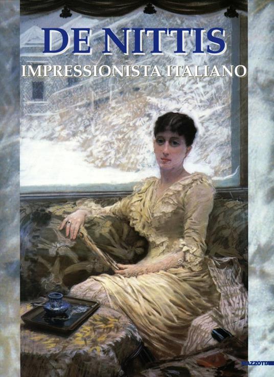 De Nittis. Impressionista italiano. Catalogo della mostra (Roma, 13 novembre 2004-27 febbraio 2005). Ediz. illustrata - copertina