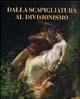 Dalla scapigliatura al divisionismo. Catalogo della mostra (Milano, 20 novembre 2004-22 dicembre 2004). Ediz. illustrata - Ippolito Edmondo Ferrario,Rossana Bossaglia,Raffaele De Grada - copertina