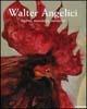 Walter Angelici. Dipinti, monotipi, incisioni. Catalogo della mostra (Ancona, 11 dicembre 2004-9 gennaio 2005). Ediz. italiana e inglese - copertina