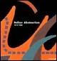 Italia abstraction 1910-1960. Ediz. bilingue - Renato Miracco - copertina