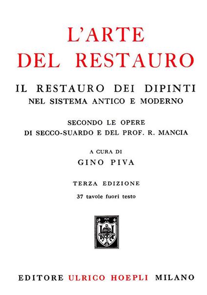 L'arte del restauro. Ediz. illustrata - Gino Piva - copertina