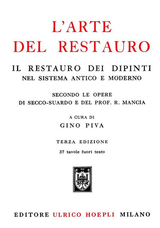 L'arte del restauro. Ediz. illustrata - Gino Piva - 3