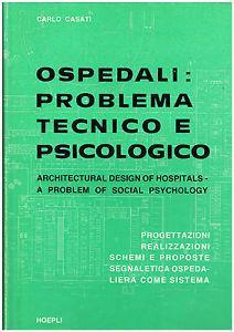  Ospedali: problema tecnico e psicologico -  Carlo Casati - copertina