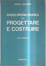 Enciclopedia pratica per progettare e costruire