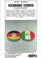 Dizionario tecnico italiano-tedesco e tedesco-italiano - Andreas Meyer,S. Orlando - copertina