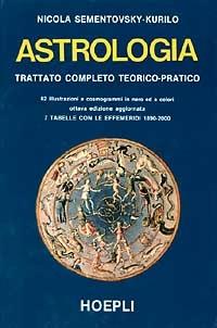 Astrologia. Trattato completo teorico-pratico - Nicola Sementovsky Kurilo - copertina