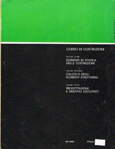 Corso di costruzioni. Vol. 1: Elementi di statica e meccanica applicata alle costruzioni. - G. Battista Ormea - 2