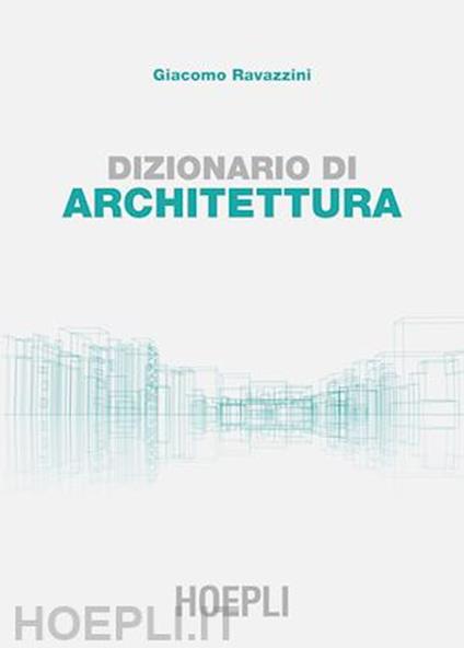 Dizionario di architettura - Giacomo Ravazzini - copertina