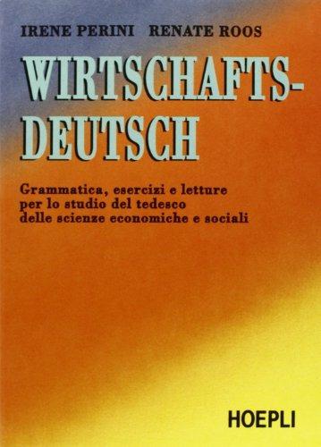 Wirtschaftsdeutsch - Irene Perini,Renate Roos - copertina