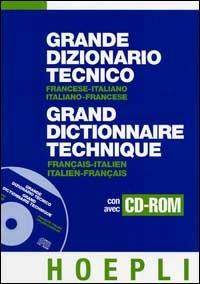 Grande dizionario tecnico francese-italiano, italiano-francese. Con CD-ROM - copertina