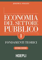 Economia del settore pubblico. Vol. 1: Fondamenti teorici.
