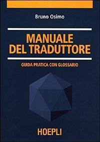 Manuale del traduttore - Bruno Osimo - copertina