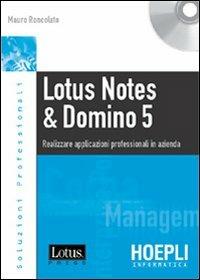 Lotus Notes & Domino 5. Con CD-ROM - Mauro Roncolato - copertina