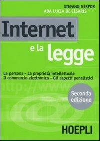 Internet e la legge - Stefano Nespor,Ada Lucia De Cesaris - copertina