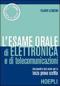 L' esame orale di elettronica e di telecomunicazioni - Flavio Lenzini - copertina