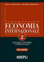 Economia internazionale. Vol. 2: Economia monetaria internazionale.
