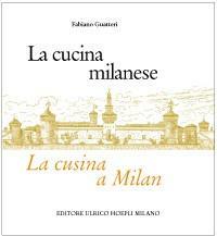 La cucina milanese-La cusina a Milan - Fabiano Guatteri - copertina