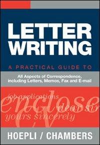 Letter writing. A practical Guide to all Aspects of Correspondence, including Letters, Memos, Fax and E-mail - copertina