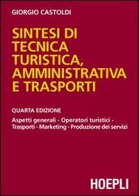 Sintesi di tecnica turistica, amministrativa e trasporti - Giorgio Castoldi - copertina