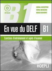 En vue du Delf B1. Con CD Audio - Anna Agostini,Vera Bencini,Hugo Bevort - copertina