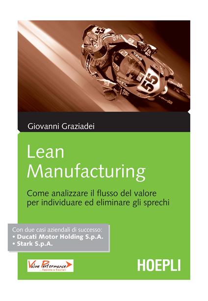 Lean Manifacturing. Come analizzare il flusso del valore per individuare ed eliminare gli sprechi - Giovanni Graziadei - copertina