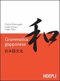 Grammatica giapponese - Matilde Mastrangelo,Naoko Ozawa,Mariko Saito - copertina