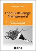 Food & beverage management. Strumenti per una corretta gestione del settore ristorativo