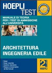 Hoepli test. Vol. 2: Manuale di teoria per i test di ammissione all'università. Architettura, ingegneria edile. - copertina